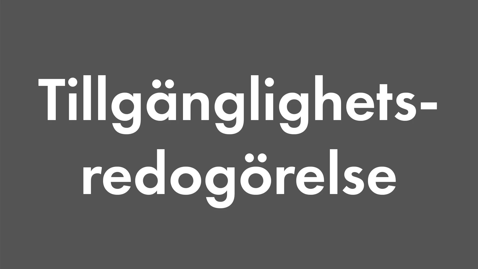Tillgänglighetsredogörelse